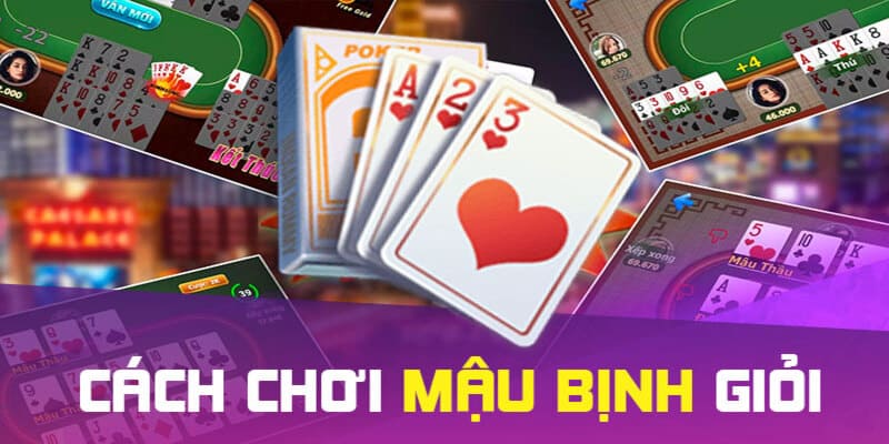 Mẹo tâm lý và quản lý vốn ở cách chơi bài mậu binh