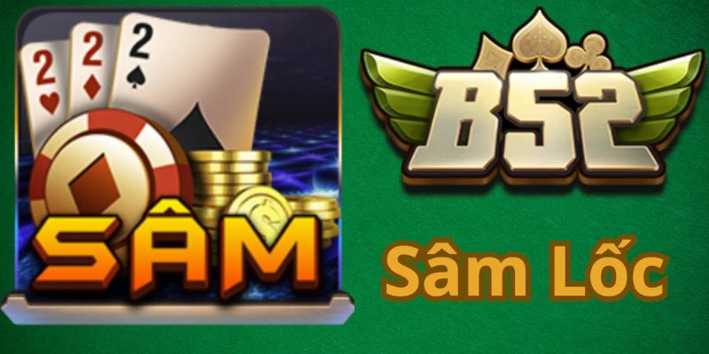 Sâm lốc B52 có gì thú vị